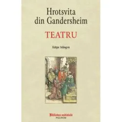 Teatru (editie bilingva) de Hrotsvita din Gandersheim