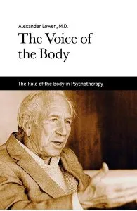 The Voice of the Body de Alexander Lowen