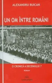 Un om intre oameni o cronica a deceniului 7 de Alexandru Buican