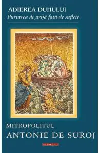 Adierea duhului de Mitropolitul Antonie De Suroj