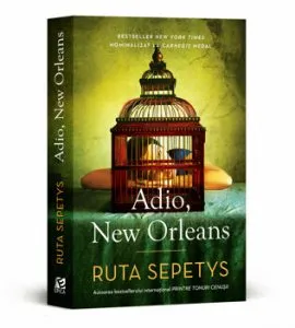 Adio, New Orleans de Ruta Sepetys