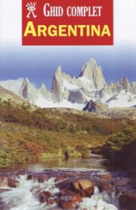 Argentina. Ghid complet