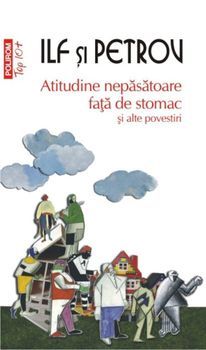Atitudine nepasatoare fata de stomac si alte povestiri
