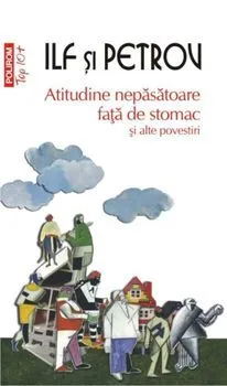 Atitudine nepasatoare fata de stomac si alte povestiri de Evgheny Petrov