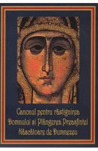 Canonul pentru rastignirea Domnului si Plangerea Preasfintei Nascatoare de Dumnezeu