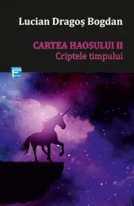 Cartea haosului 2: Criptele timpului de Lucian Dragos Bogdan
