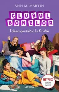 Clubul bonelor. Ideea geniala a lui Kristie de Ann M. Martin