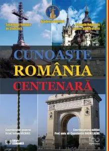 Cunoaste Romania centenara de Constantin Anghelache