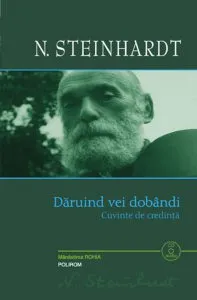 Daruind vei dobandi. Cuvinte de credinta (+CD) de N. Steinhardt