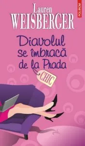 Diavolul se imbraca de la Prada de Lauren Weisberger