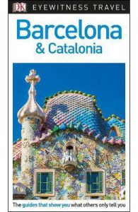 DK Eyewitness Barcelona and Catalonia