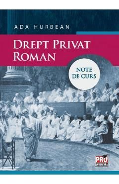 Drept privat roman. Note de curs