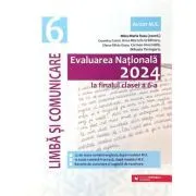 Evaluarea Nationala 2024 la finalul clasei a 6-a. Limba si comunicare de Geanina Cotoi