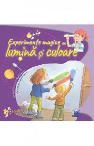 Experimente magice cu lumina si culoare de Paula Navarro