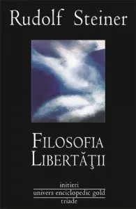 Filosofia Libertatii de Rudolf Steiner