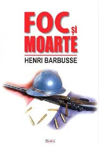 Foc si moarte de Henry Barbusse