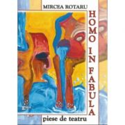 Homo in fabula, piese de teatru