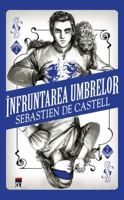 Infruntarea umbrelor ( vol.II ) de Sebastien De Castell