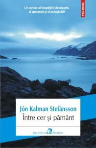 Intre cer si pamant de Jon Kalman Stefansson