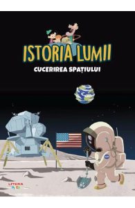 Istoria lumii. Cucerirea spatiului