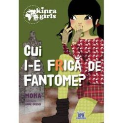 Kinra Girls, Volumul 4. Cui i-e frica de fantome
