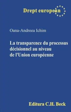 La transparence du processus décisionnel au niveau de l’Union européenne de Oana-Andreea Ichim