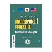 Management comparat. Uniunea Europeana, Japonia si SUA. Editia III de Ovidiu Nicolescu