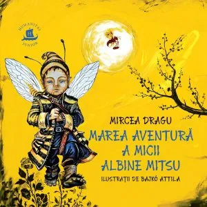 Marea aventură a micii albine Mitsu de Mircea Dragu