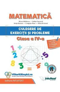 Matematica. Culegere de exercitii si probleme - Clasa 4 de Mirela Mihaescu