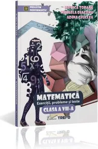 Matematică. Exerciții, probleme și teste Clasa a VII-a