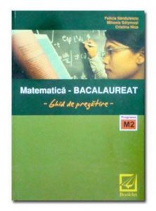 Matematica M2 Bacalaureat - Ghid de pregatire