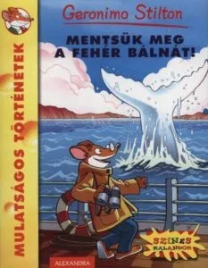 Mentsuk meg a feher balnat! de Geronimo Stilton