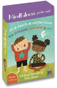 Mindfulness pentru copii: 50 de exercitii de constientizare