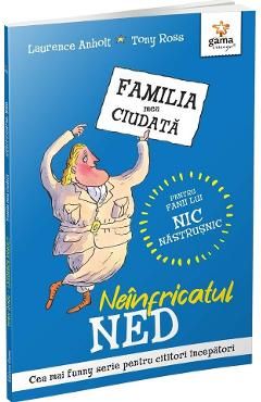 Neinfricatul Ned. Familia mea ciudata