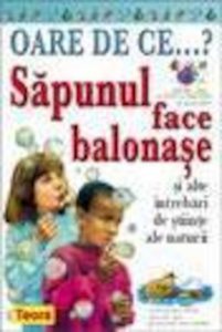 OARE DE CE.Sapunul face baloane ?