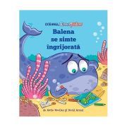 Oceanul Emotiilor. Balena se simte ingrijorata