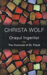 Orasul ingerilor de Christa Wolf