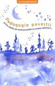 Pedagogia povestii. A fost odata, pe cand povestile nu aveau televizor