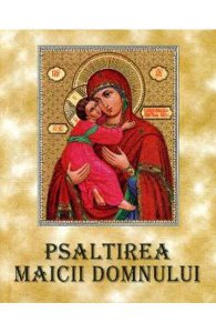 Psaltirea Maicii Domnului Cu Scris Mare (cartonat) (7 lei)