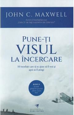 Pune-ti visul la incercare. 10 intrebari care sa te ajute sa il vezi si apoi sa il atingi