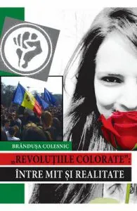 Revolutiile colorate: intre mit si realitate de Brandusa Colesnic