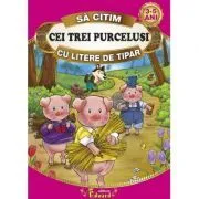 Sa citim CEI TREI PURCELUSI cu litere de tipar. Repovestita de Loredana Stefan de Loredana Stefan