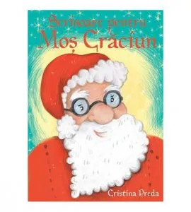 Scrisoare pentru Mos Craciun de Cristina Preda