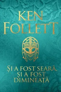 Și a fost seară, și a fost dimineață - PB de Ken Follett