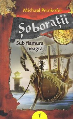Soboratii Volumul 1 - Sub flamura neagra