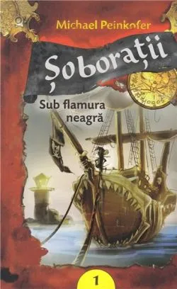 Soboratii Volumul 1 - Sub flamura neagra de Michael Peinkofer