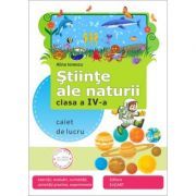 Stiinte ale naturii. Clasa a 4-a. Caiet de aplicatii