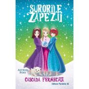 Surorile zapezii. Cascada fermecata (Volumul 4)