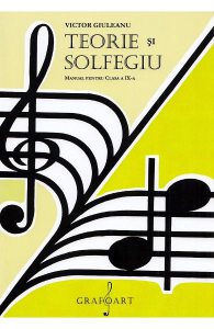 Teorie si solfegiu - Clasa 9 - Manual
