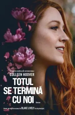 Totul se termina cu noi. Editie TIE-IN de Colleen Hoover